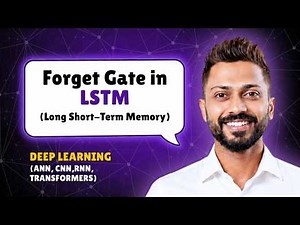 Forget Gate in LSTM | Deep Learning