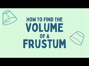 How To Find The Volume Of A Frustum