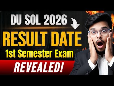 📢 DU SOL 1st Semester Exam 2026: Result Expected Date REVEALED! | Official Update