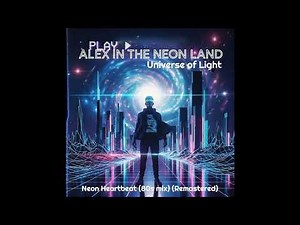 4- Neon Heartbeat (80s Mix) (Remastered)