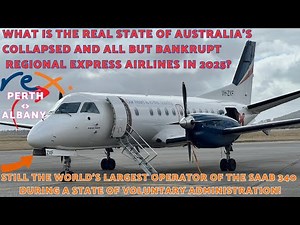 What Is The Real State of Australia's ALL BUT BANKRUPT REX Airlines? Perth to Albany SAAB 340 Review