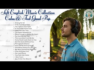 Soft English Music Collection | Calm & Feel-Good Pop
