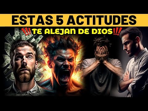 5 actitudes NEGATIVAS que nos ALEJAN de Dios ¿Cuáles son y cómo evitarlas? 🤔