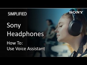 Sony LIVE | Simplified: Headphones voice assistant and Sound Connect app!