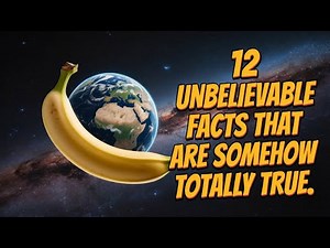 12 Unbelievable Facts That Are Somehow Totally True