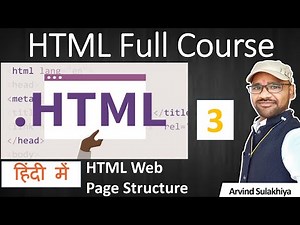 4. HTML Full Course for Beginners in Hindi, HTML Web Page Structure, Container Tag By Arvind