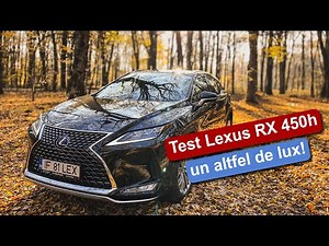 Test Lexus RX 450h: mai luxos decât un BMW X5?