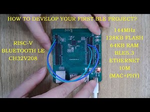 #3- How to develop a Bluetooth-LE project using RISC-V CH32V208 | PART 1