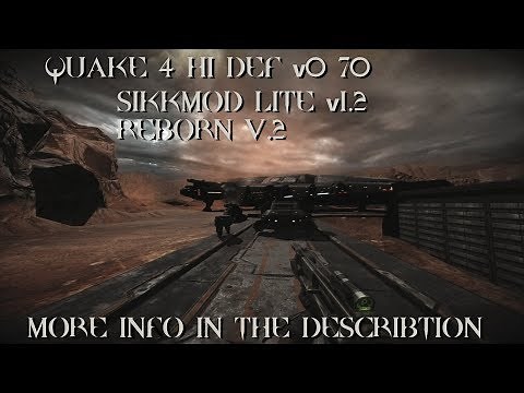 QUAKE 4 OVERMODDED !!! - Hi Def Textures, SIKKMOD, REBORN