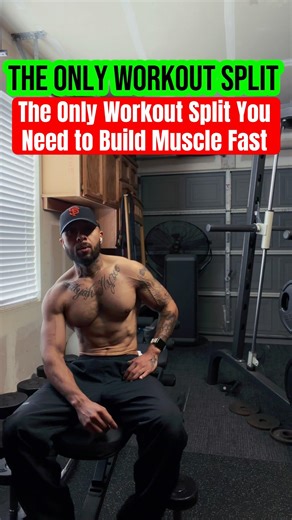 The Only Workout Split You Need to Build Muscle Fast