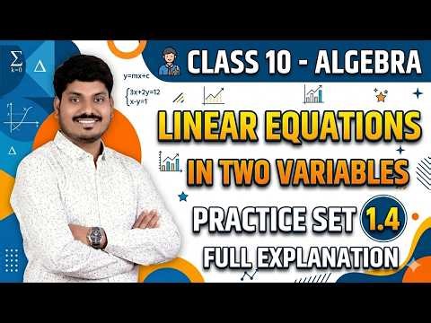 Class 10 Algebra | Linear Equations in Two Variables | Practice Set 1.4 Full Explanation | SSC Maths