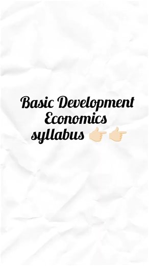 Basic Development Economics syllabus all semester #semester7 #dusol #ncweb #delhiuniversity #study