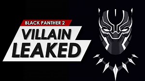 Black Panther 2 villain leaked by the same source that announced Taskmaster and Mandarin for Phase 4