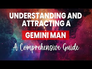Understanding and Attracting a Gemini Man: A Comprehensive Guide