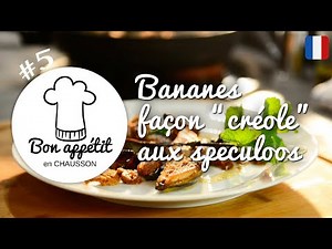 Bananes façon "Créole" aux spéculoos - Bon appétit en Chausson #5