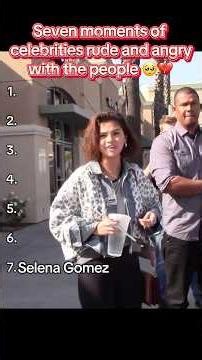 Moments of Celebrities Rude and Angry #selenagomez #fail #meme #popular #celebrity