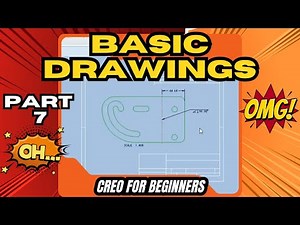 Part 7 – Basic Drawing Layout & Dimensions + Opening Parts From Assemblies -Creo parametric tutorial