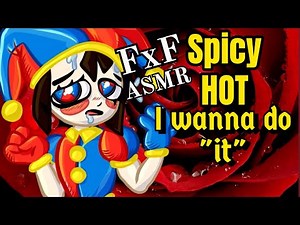 ASMR Pomni x Listener F4F : I wanna do "IT" (Spicy & Comfort) Kissing | Amazing Digital Circus