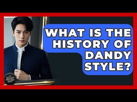 What Is The History Of Dandy Style? - The Sharp Dressed Gent