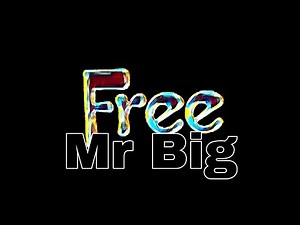 FREE - Mr. Big (Lyric Video)