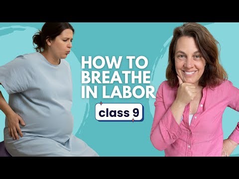 How to Breathe in Labor (Class 9 Using Rhythm to Manage Pain)