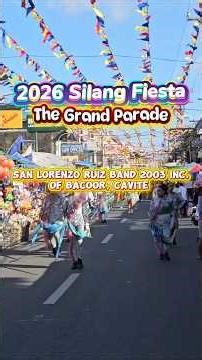 2026 Silang FiestaThe Grand Parade|San Lorenzo Ruiz Band 2003 Inc. of Bacoor, Cavite