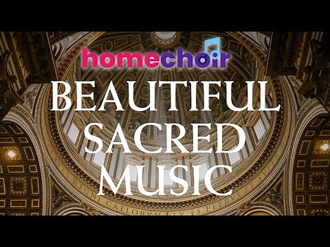 Beautiful Sacred Music to relax and study to performed and presented by Homechoir
