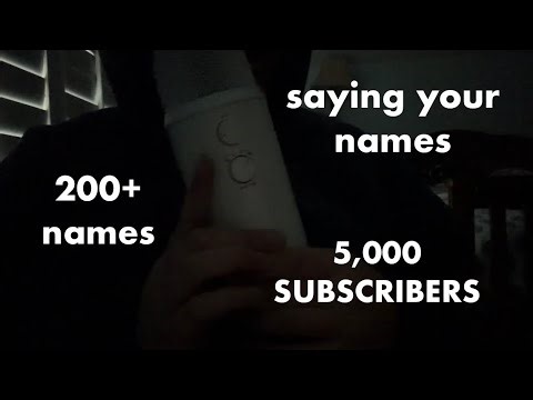 asmr saying your names (200+ names, 5k special)