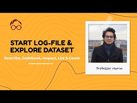 STATA (4): Log file & Exploring dataset (describe, codebook, inspect, list & count)