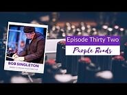Purple Roads Episode Thirty Two - Bob Singleton "Barney & Friends Music Director"
