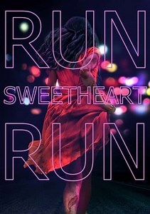 Stream Run Sweetheart Run (2020): Find it on Netflix, Prime Video, Hulu & more