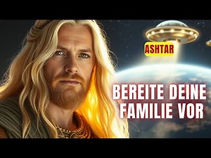 [Ashtar] Es ist Zeit, dich und deine Familie vorzubereiten. Vorläuferwellen des Sonnenblitzes...