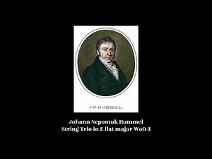 Johann Nepomuk Hummel - String Trio in E flat major WoO 3