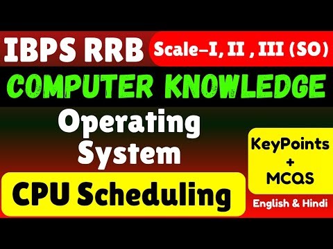 CPU Scheduling | Computer Knowledge for IBPS RRB Scale II & III 2025 | Complete Study Material Notes
