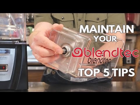 Look after your blender | Top 5 Blendtec maintenance tips
