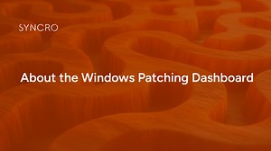 About the Windows Patching Dashboard