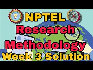 NPTEL Research Methodology Assignment 3 Solution #week3