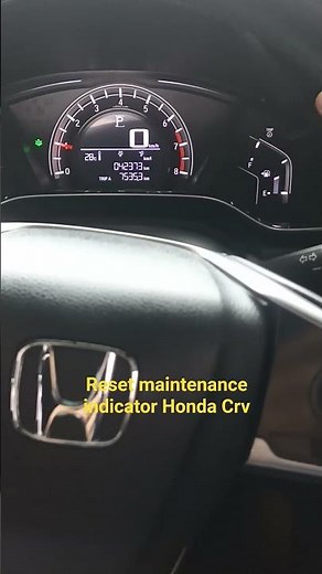 Reset Indicator maintenance Oil Honda CRV