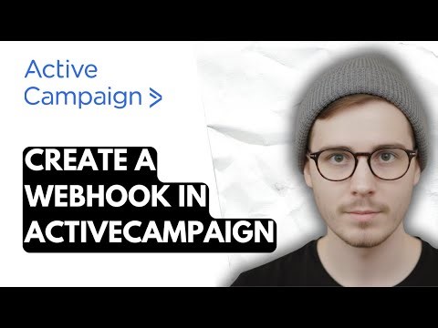 How To Create A Webhook In ActiveCampaign [2026 Guide]