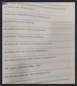 cise 7 : Change the following imperative sentences into indirec... | Filo