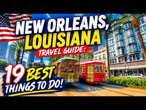 New Orleans, Louisiana Travel Guide: 19 BEST Things To Do in New Orleans