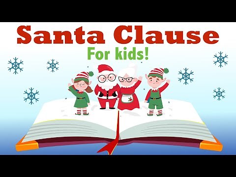 Story of Santa Clause | Christmas For Kids!