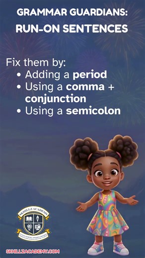 Grammar Guardian | Lesson 32 — Run on Sentences
