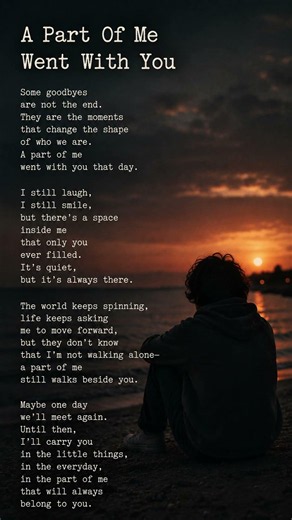 A Part Of Me Went With You | Sad Poetry About Grief and Loss
