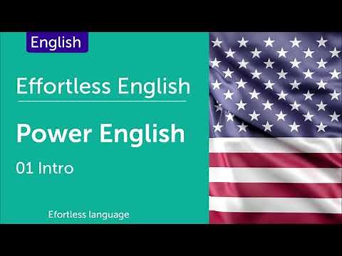 Effortless English P.01 - Power English (How to Learn English) - Intro - Lesson 1