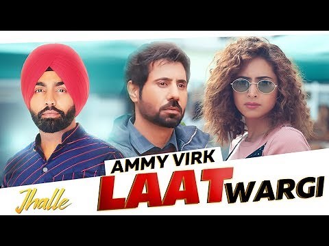 Laat Wargi (Official Video) | Ammy Virk | Sargun Mehta | Binnu Dhillon | Latest Punjabi Song 2019