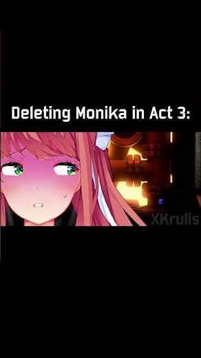 Deleting Monika.chr in Act 3 | #ddlc