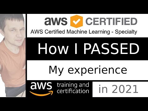 AWS Machine Learning Specialty Exam - PASSED | My Experience, Practical Tests and Tips