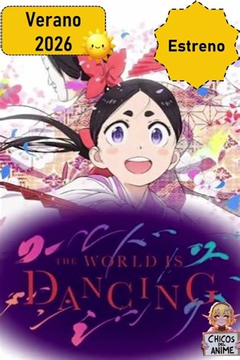 ESTRENO World Is Dancing (sinopsis) ANIME VERANO 2026 🌞