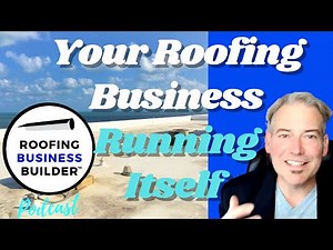 SOPs: Your Roofing Business Running Itself With Standard Operating Procedures